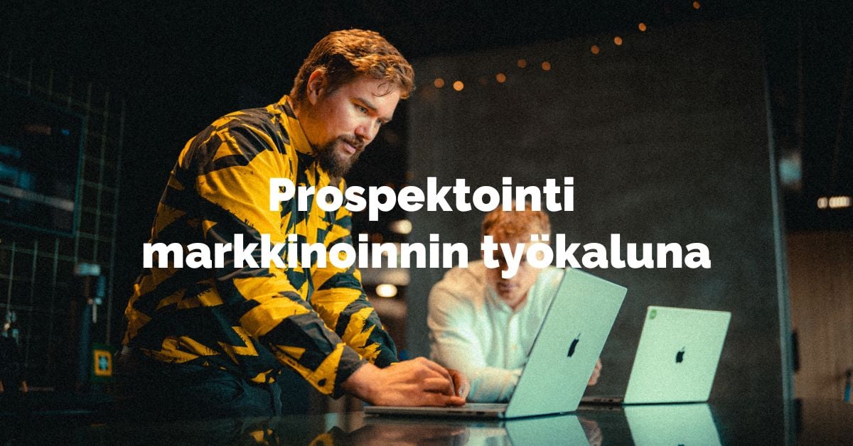 Prospektointi – B2b-markkinoinnin Tärkeä Työkalu